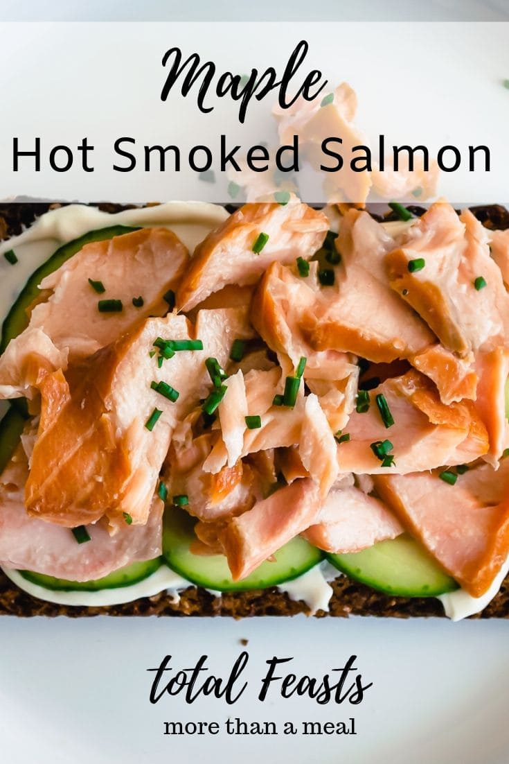 Hot maple smoked salmon