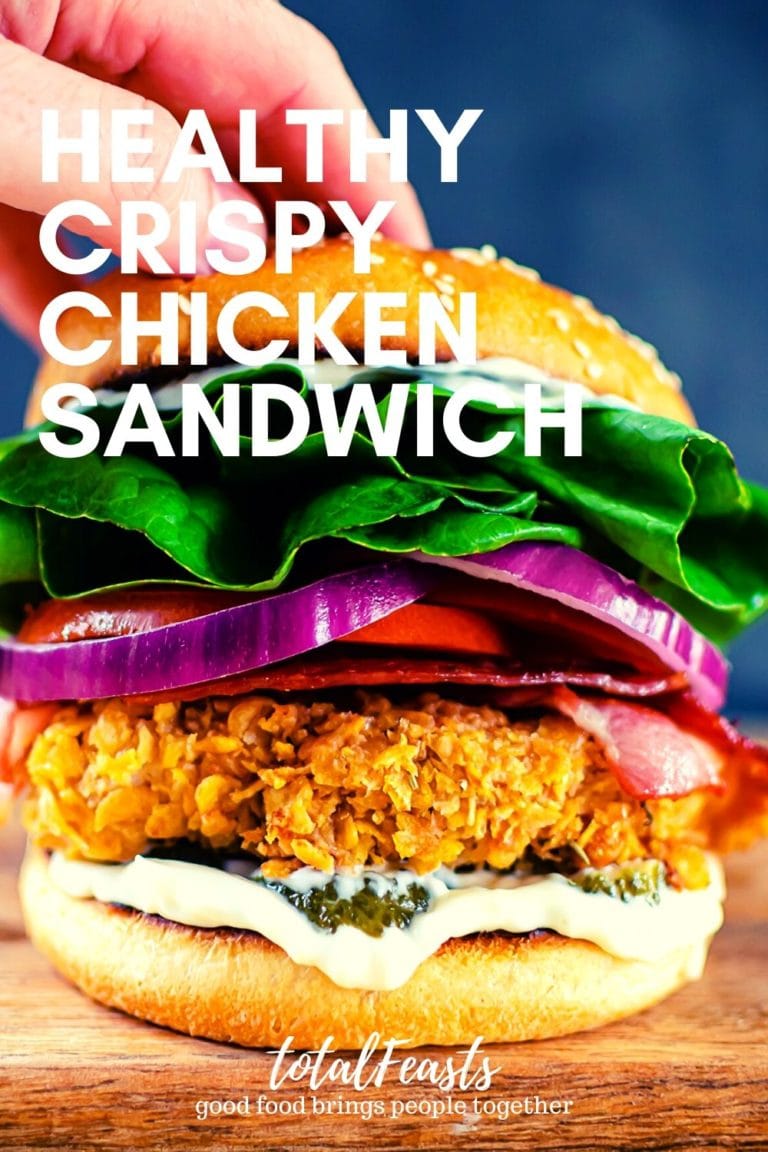 Healthy Crispy Chicken Sandwich - Total Feasts